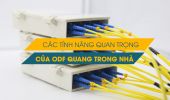 Tính năng của hộp phối quang trong nhà trong hệ thống mạng